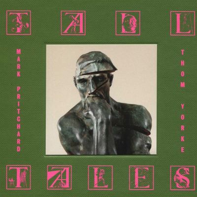 Mark Pritchard & Thom Yorke