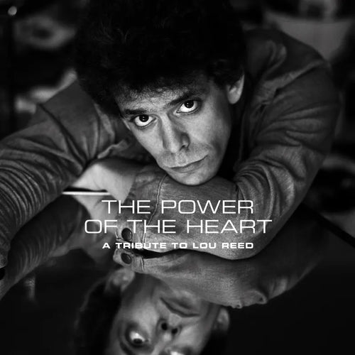 Various (The Power Of The Heart: A Tribute To Lou Reed)