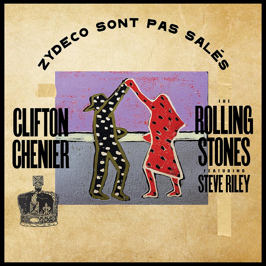 Clifton Chenier / Rolling Stones featuring Steve Riley