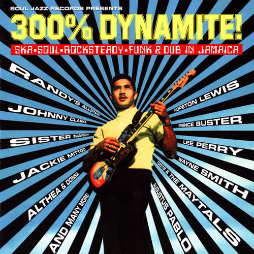 Various ;300% Dynamite! Ska, Soul, Rocksteady, Funk & Dub in Jamaica