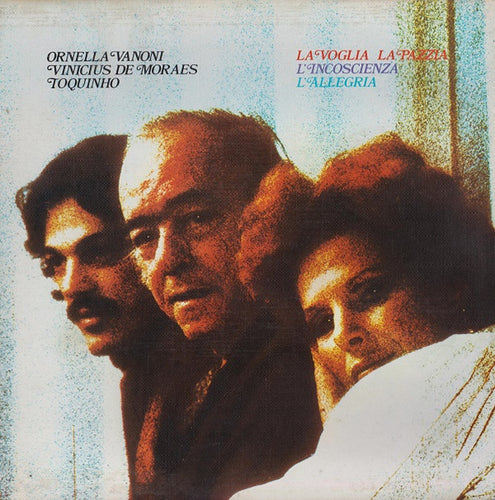 Ornella Vanoni, Vinicius De Moraes, Toquinho