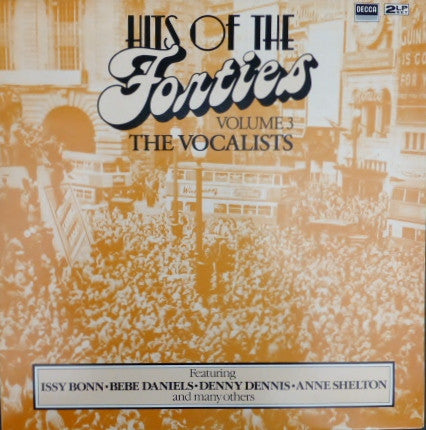 Various; Hits Of The Forties Vol. 3 the Vocalists (Issy Bonn, Bebe Daniels, Denny Dennis, Anne Shelton)