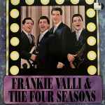 Frankie Valli and the Four Seasons