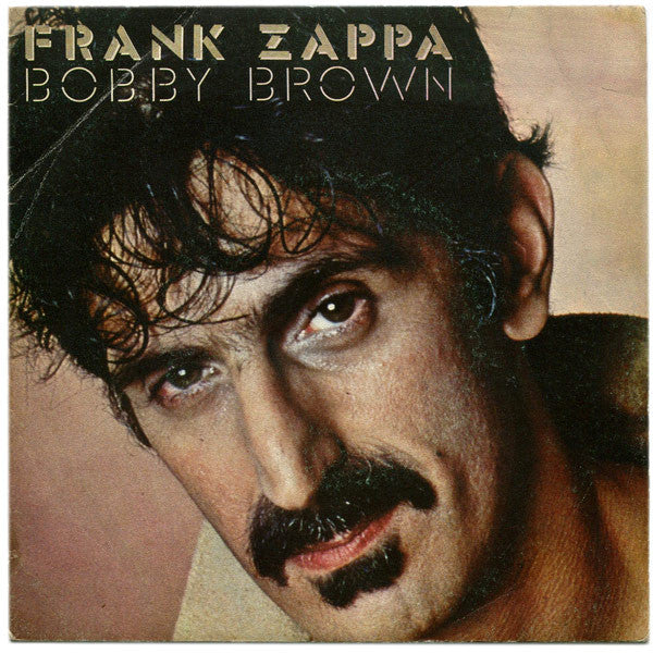 Frank Zappa - Bobby Brown – Crooked Beat Records