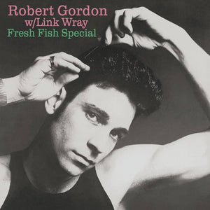 Robert Gordon w/ Link Wray