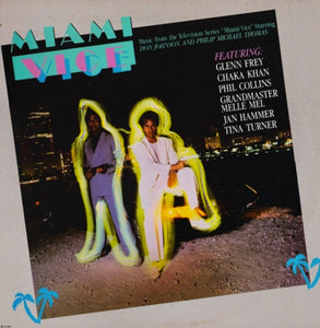 Various; Miami Vice (Chaka Khan, Phil Collins, Grandmaster Melle Mel, Tina Turner)