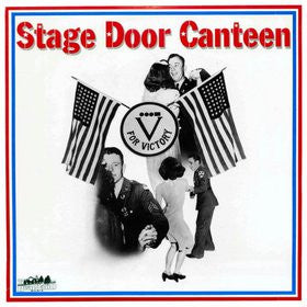 Various; Stage Door Canteen (Bing Crosby, Frank Sinatra, Ink Spots, Dinah Shore, Benny Goodman)